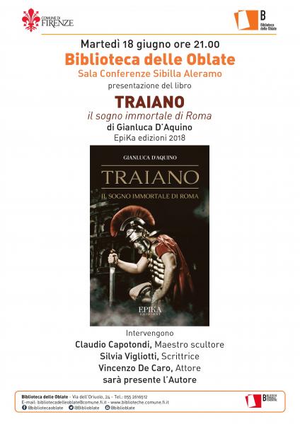 Presentazione del romanzo storico “TRAIANO – il sogno immortale di Roma” di Gianluca D'Aquino
