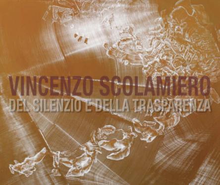 Vincenzo Scolamiero - Del silenzio e della Trasparenza